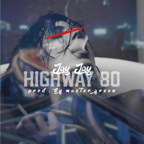 Highway 80 | Boomplay Music