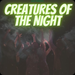 Creatures Of The Night