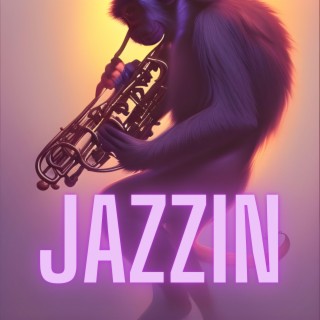 Jazzin