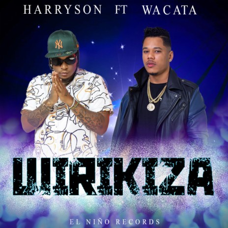 Wirikiza ft. Harryson | Boomplay Music