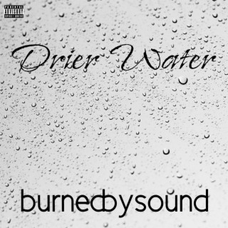 Drier Water