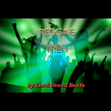 Reggae Tren | Boomplay Music