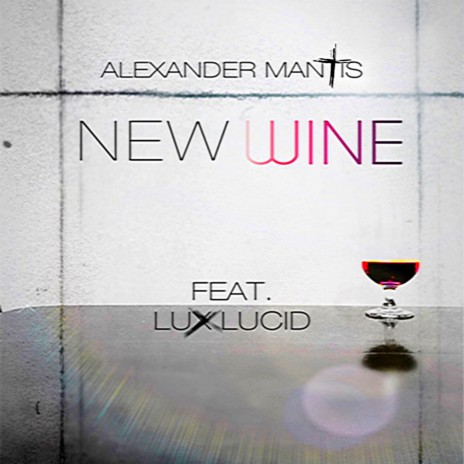 New Wine ft. Lux Lucid | Boomplay Music