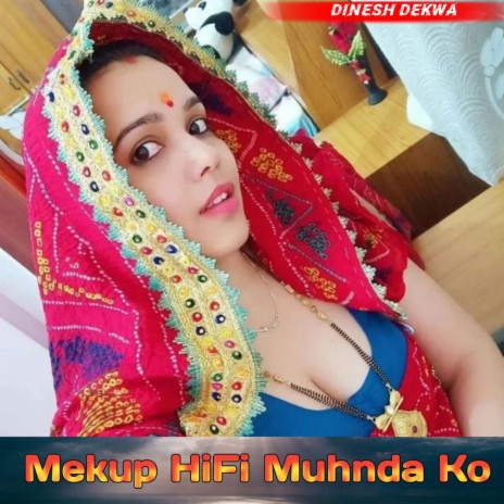 Mekup HiFi Muhnda Ko (Dinesh Dekwa)