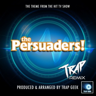 The Persuaders Main Theme (From The Persuaders) (Trap Version)