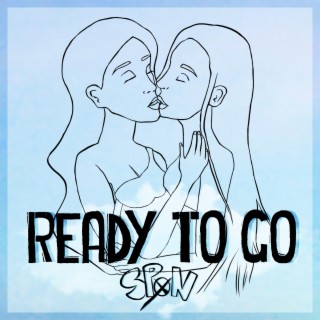 Ready To Go lyrics | Boomplay Music