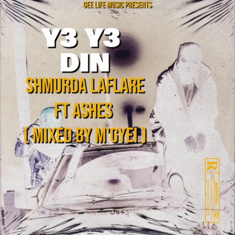 Y3 Y3 DIN ft. Ashes Gee | Boomplay Music