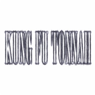 KUNG FU TONNAH