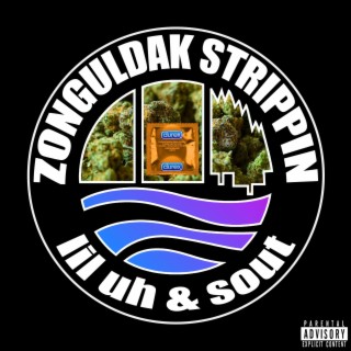 ZONGULDAK STRIPPIN ft. yo sout was there lyrics | Boomplay Music