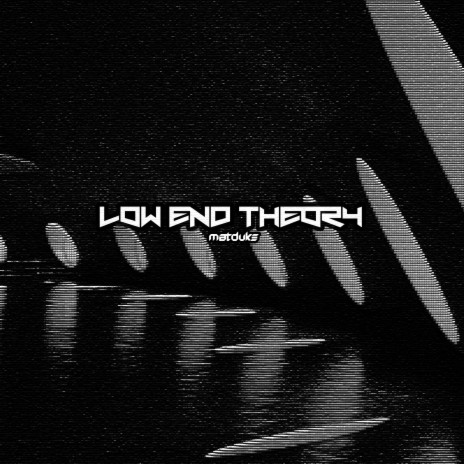 Low End Theory | Boomplay Music