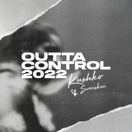 Outta Control 2022 | Boomplay Music