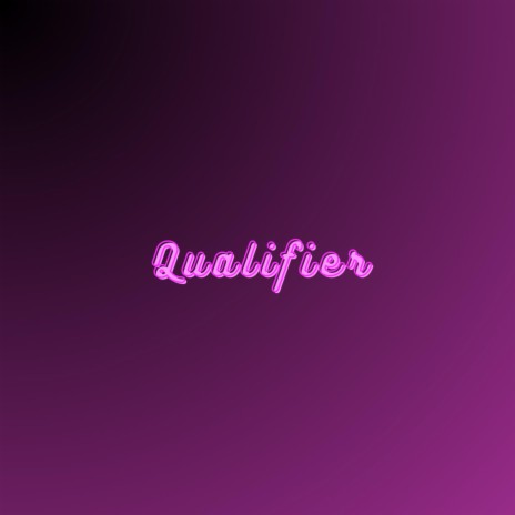 Qualifier | Boomplay Music