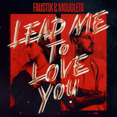 Lead Me To Love You ft. Mougleta | Boomplay Music