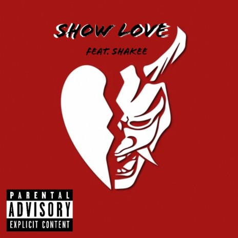 Show Love ft. Shakee | Boomplay Music