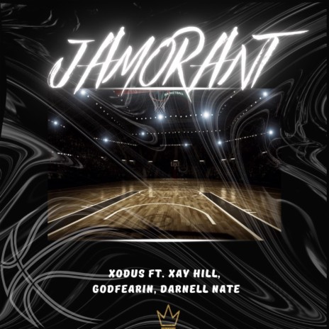 Ja Morant ft. Xay Hill, GodFearin & Darnell Nate | Boomplay Music