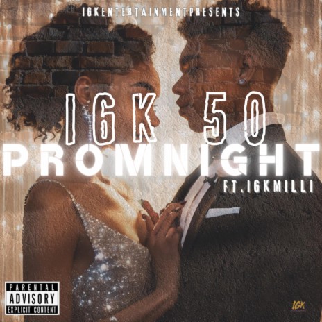 Prom Night Igk 50 ft. IGK Milli | Boomplay Music