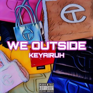 We Outside lyrics | Boomplay Music