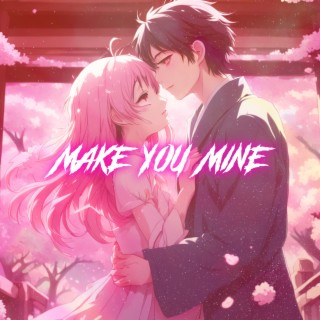 Make You Mine (Nightcore)