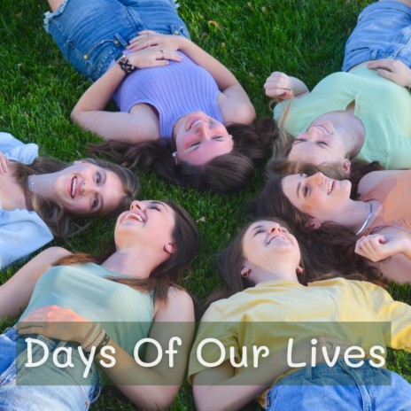 Days Of Our Lives | Boomplay Music