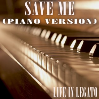 Save Me (Piano Version)