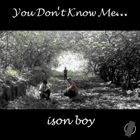 You Don't Know Me... | Boomplay Music