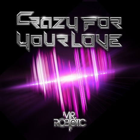 Crazy For Your Love | Boomplay Music