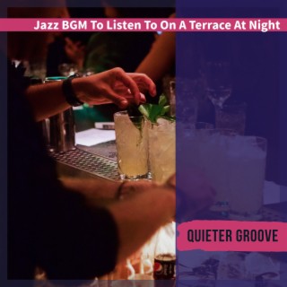 Jazz Bgm to Listen to on a Terrace at Night
