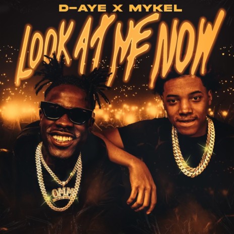 Look At Me Now ft. Mykel | Boomplay Music