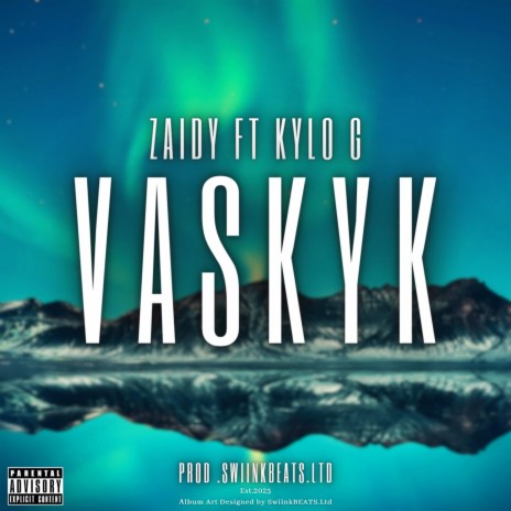 Vaskyk ft. Zaidy & Kylo | Boomplay Music