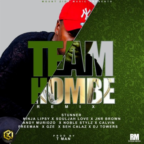 Team Hombe (Remix) ft. Ninja Lipsy, Freeman, Andy Muridzo, Seh Calaz & Souljah Love | Boomplay Music