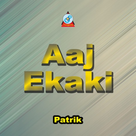 Aaj Ekaki | Boomplay Music