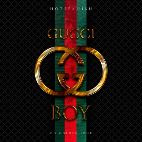 Gucci Boy ft. Go Golden Junk | Boomplay Music