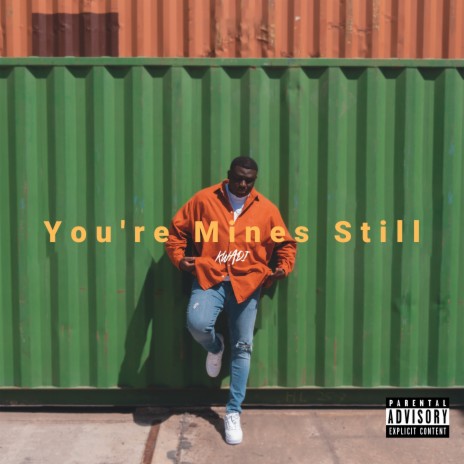 You're Mines Still | Boomplay Music