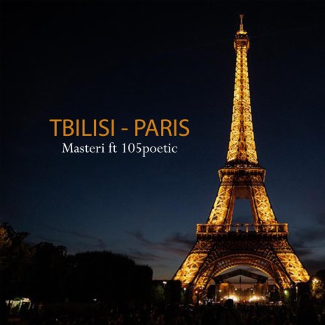 Tbilisi Paris ft. 105poetic | Boomplay Music
