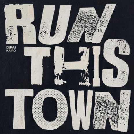 RUN THIS TOWN ft. Kairo | Boomplay Music