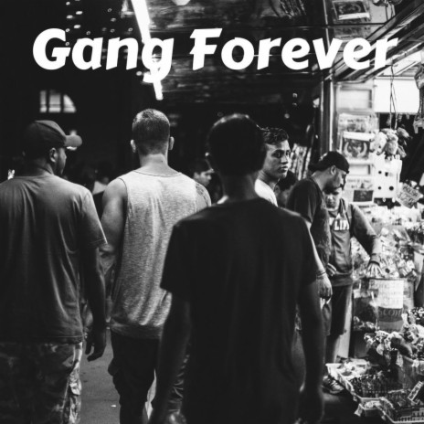 Gang Forever | Boomplay Music