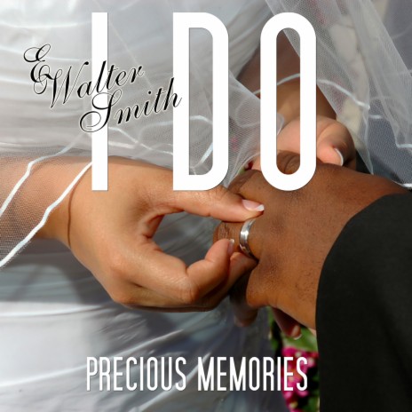 I Do (Precious Memories) | Boomplay Music