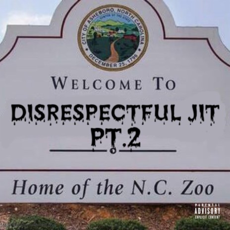 Disrespectful Jit, Pt. 2 | Boomplay Music