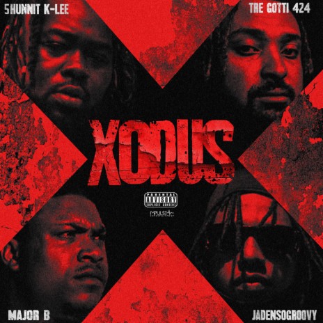 Xodus ft. JadenSoGroovy, Tre Gotti 424 & Major B | Boomplay Music