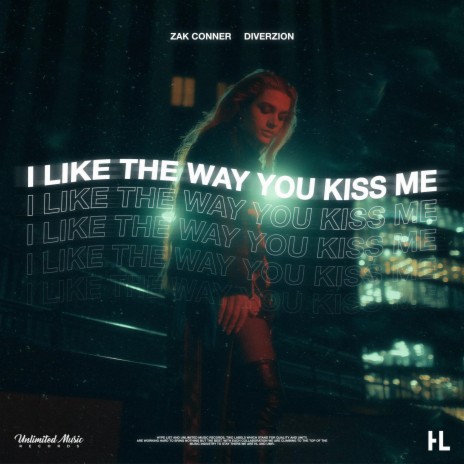 i like the way you kiss me (Frenchcore) ft. DIVERZION | Boomplay Music