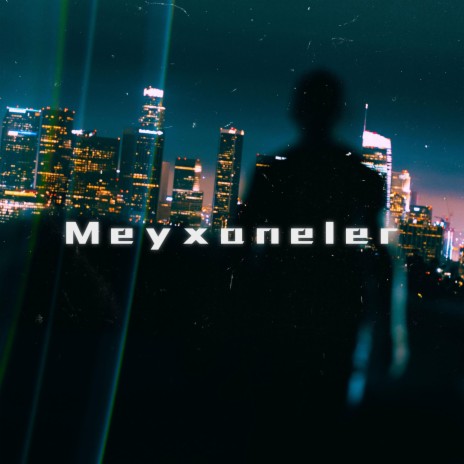 Meyxaneler | Boomplay Music