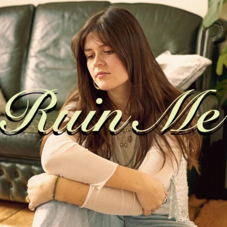 Ruin Me | Boomplay Music