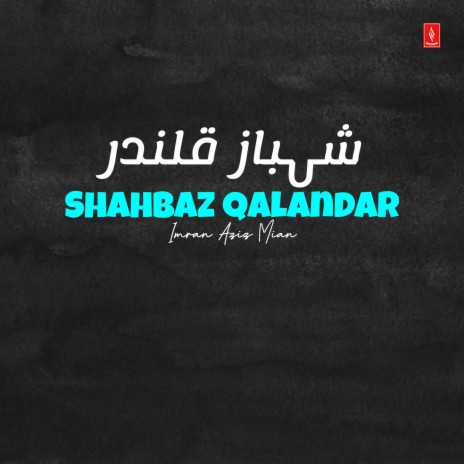 Shahbaz Qalandar | Boomplay Music