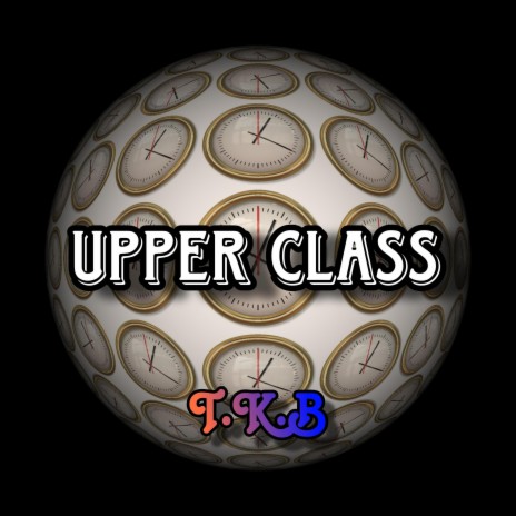 Upper Class | Boomplay Music