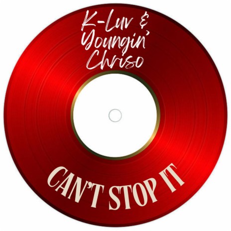 Can't Stop It ft. Youngin' Chriso | Boomplay Music