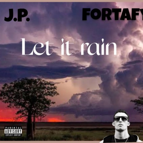 Let It Rain ft. Fortafy