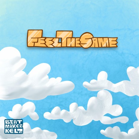 Feel the Same | Boomplay Music