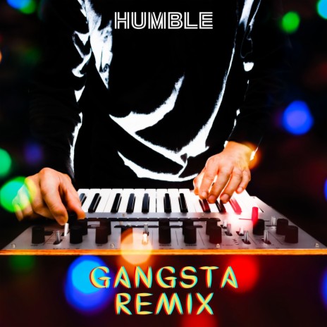 HUMBLE. (Gangsta Remix)