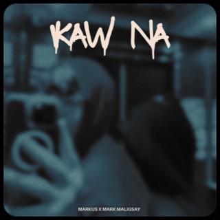 Ikaw Na ft. Mark Maligsay lyrics | Boomplay Music