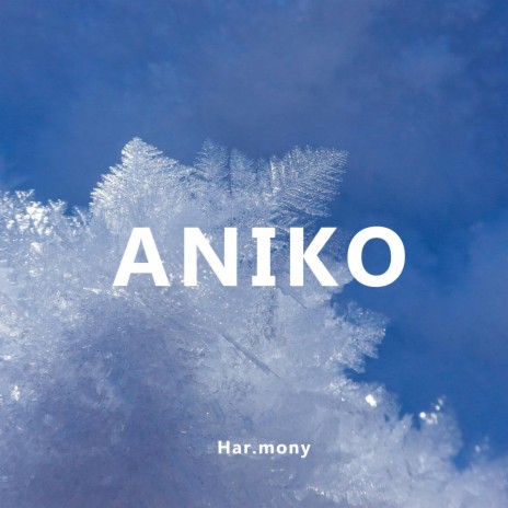 Aniko | Boomplay Music